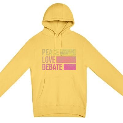 Debate Team Gifts Peace Love Debate Vintage Funny Debate Premium Pullover Hoodie