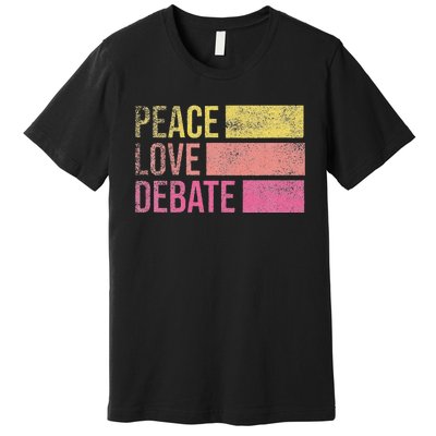 Debate Team Gifts Peace Love Debate Vintage Funny Debate Premium T-Shirt