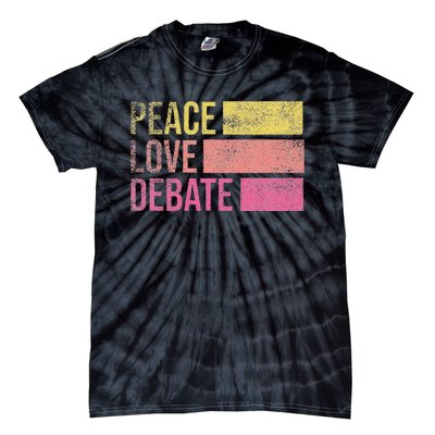 Debate Team Gifts Peace Love Debate Vintage Funny Debate Tie-Dye T-Shirt