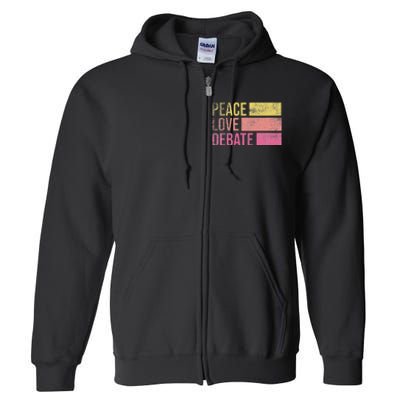 Debate Team Gifts Peace Love Debate Vintage Funny Debate Full Zip Hoodie