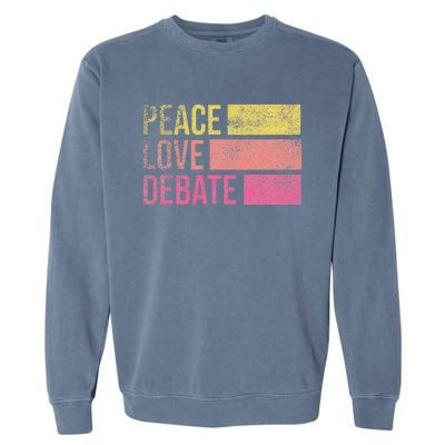 Debate Team Gifts Peace Love Debate Vintage Funny Debate Garment-Dyed Sweatshirt