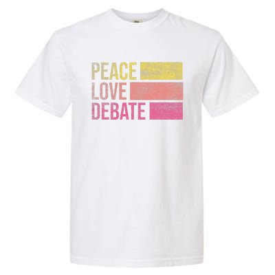 Debate Team Gifts Peace Love Debate Vintage Funny Debate Garment-Dyed Heavyweight T-Shirt