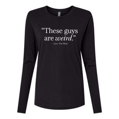 Demgovs These Guys Are Weird Gov. Tim Walz Womens Cotton Relaxed Long Sleeve T-Shirt