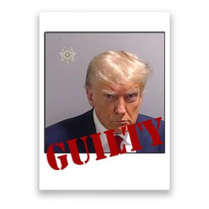 Donald Trump Guilty Mugshot Poster