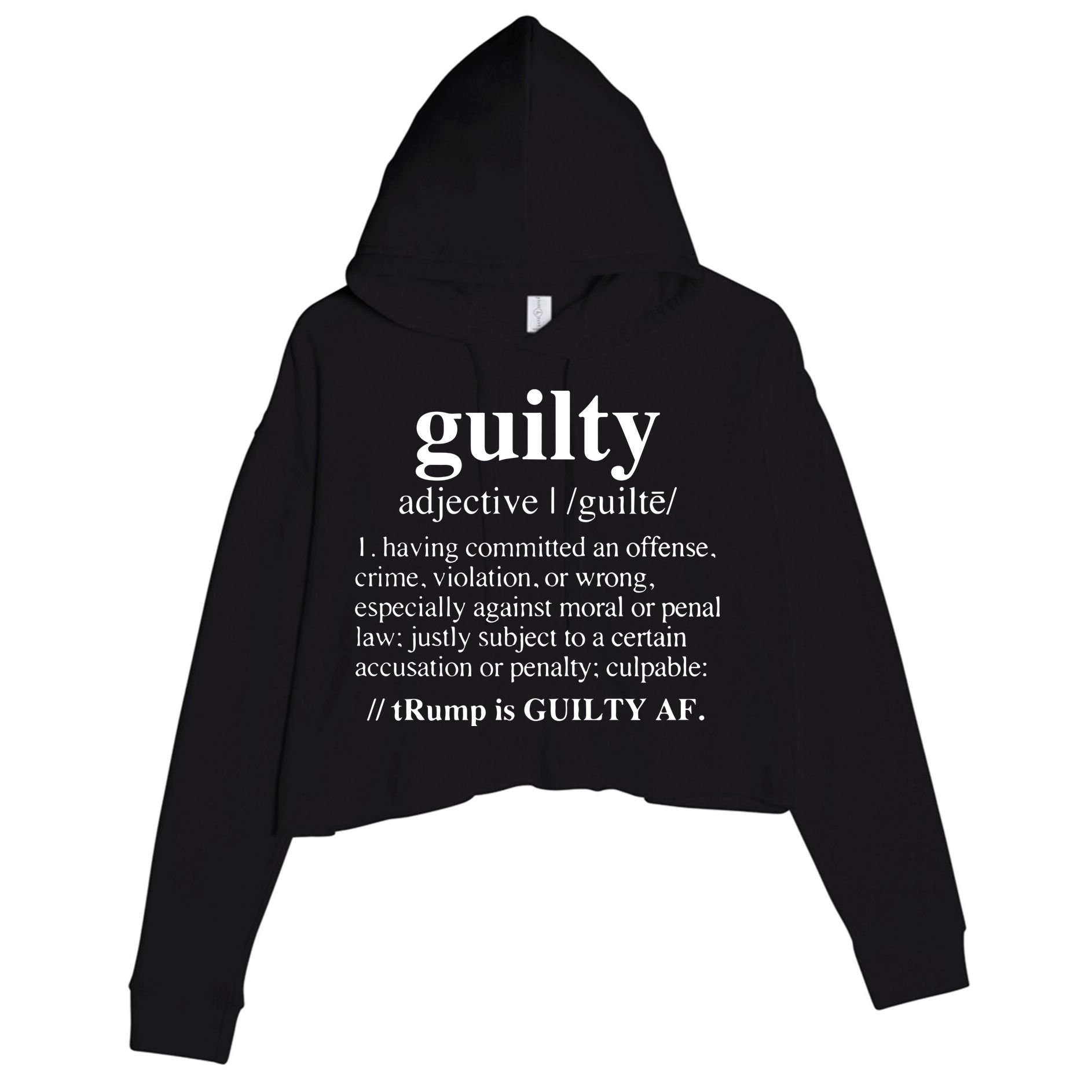 Donald Trump Guilty Definition Felony Crop Fleece Hoodie