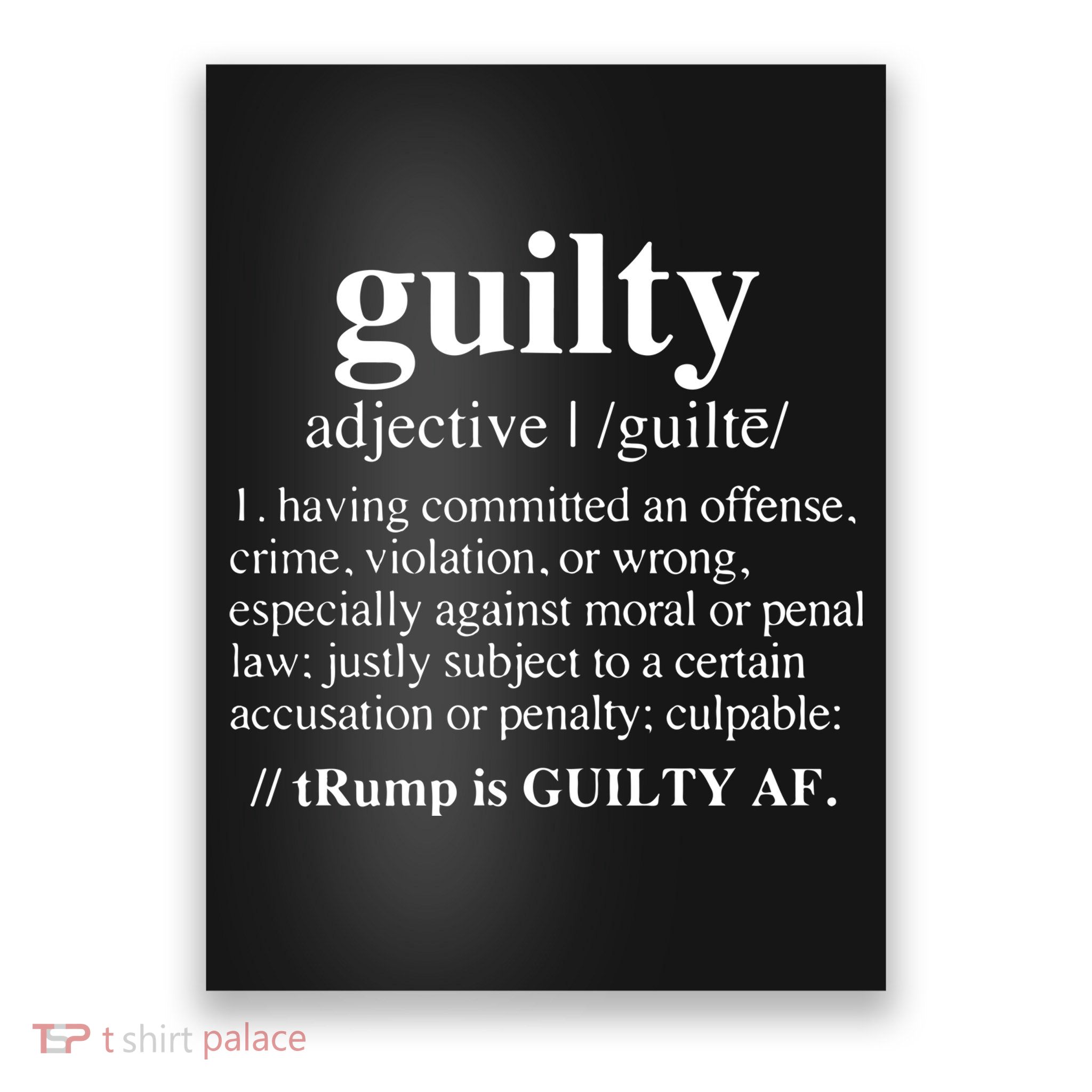 Donald Trump Guilty Definition Felony Poster