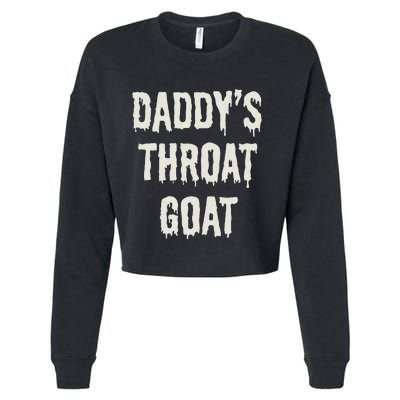 DaddyS Throat Goat Cropped Pullover Crew