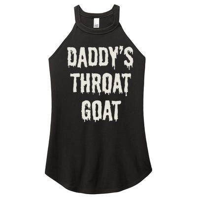 DaddyS Throat Goat Women's Perfect Tri Rocker Tank