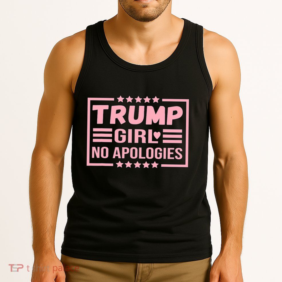 Donald Trump Girl No Apologies Election 2024 Trump Tank Top