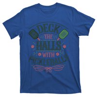 Deck The Halls With Pickleballs Pickleball Christmas Great Gift T-Shirt