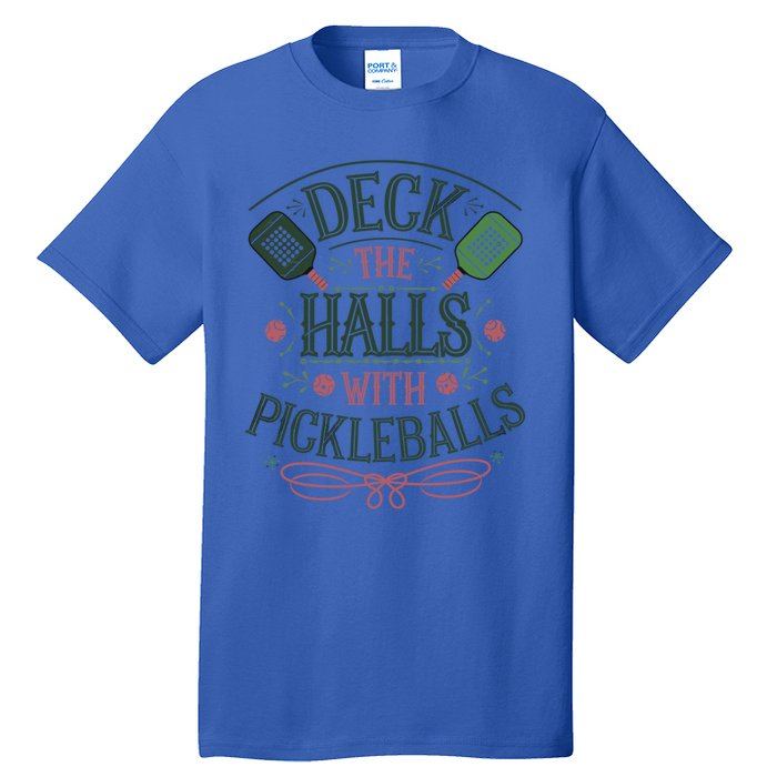 Deck The Halls With Pickleballs Pickleball Christmas Great Gift Tall T-Shirt