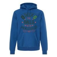 Deck The Halls With Pickleballs Pickleball Christmas Great Gift Premium Hoodie