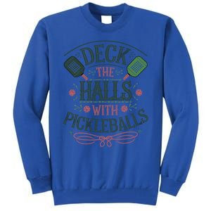 Deck The Halls With Pickleballs Pickleball Christmas Great Gift Tall Sweatshirt