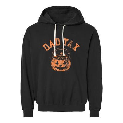 Dad Tax Halloween Trick Or Treat Candy Pumkin Dad Joke Garment-Dyed Fleece Hoodie