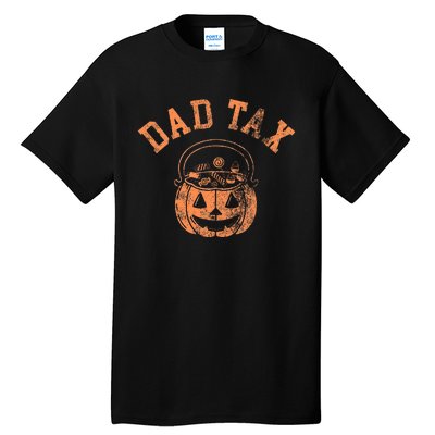 Dad Tax Halloween Trick Or Treat Candy Pumkin Dad Joke Tall T-Shirt