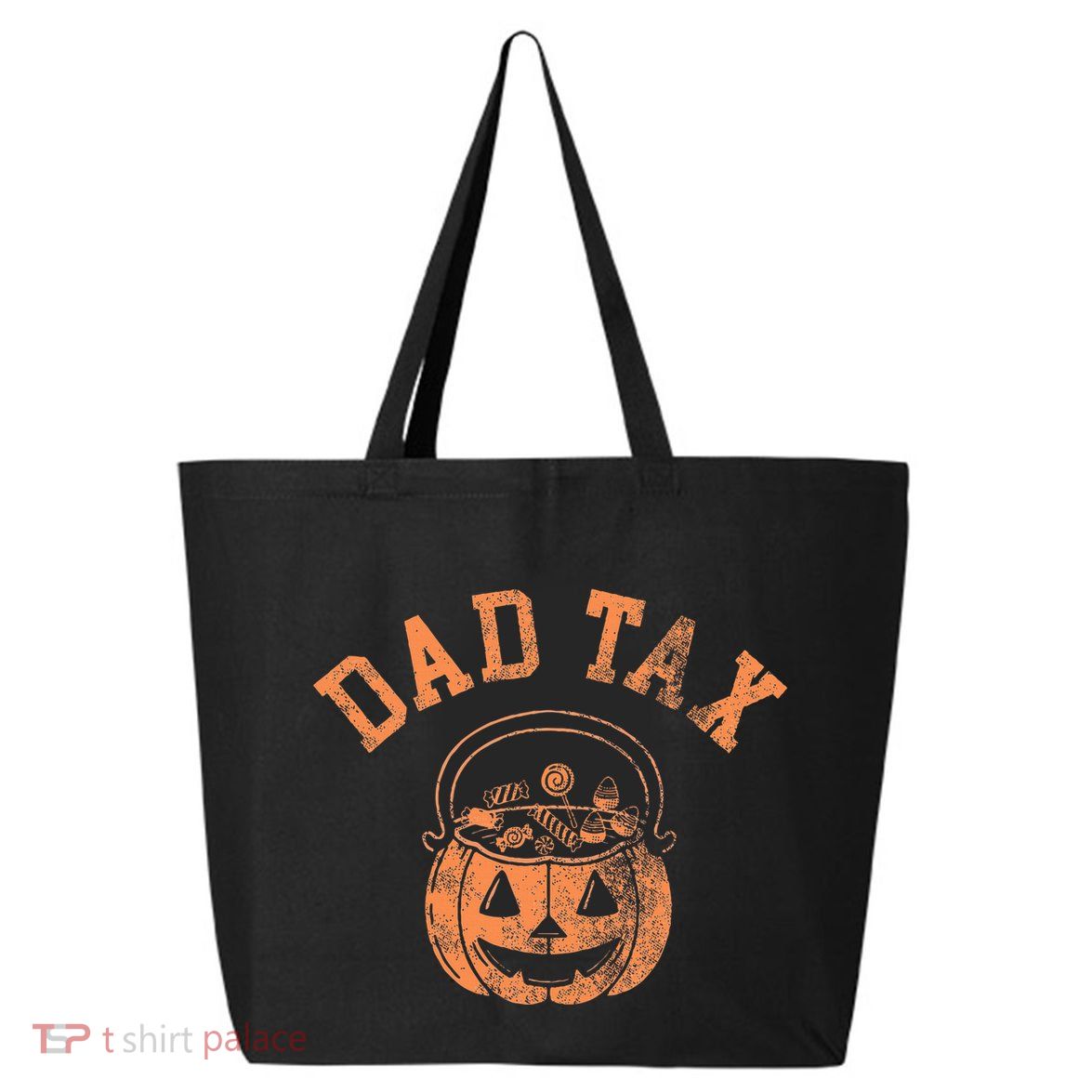Dad Tax Halloween Trick Or Treat Candy Pumkin Dad Joke 25L Jumbo Tote