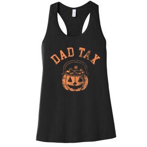 Dad Tax Halloween Trick Or Treat Candy Pumkin Dad Joke Women's Racerback Tank