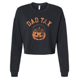 Dad Tax Halloween Trick Or Treat Candy Pumkin Dad Joke Cropped Pullover Crew