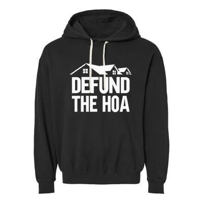 Defund The HOA Garment-Dyed Fleece Hoodie