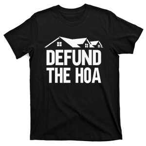 Defund The HOA T-Shirt