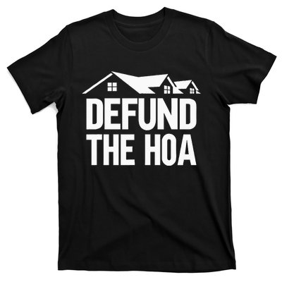 Defund The HOA T-Shirt