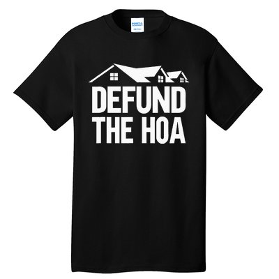 Defund The HOA Tall T-Shirt