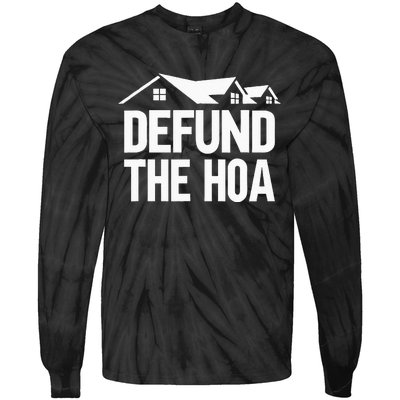 Defund The HOA Tie-Dye Long Sleeve Shirt