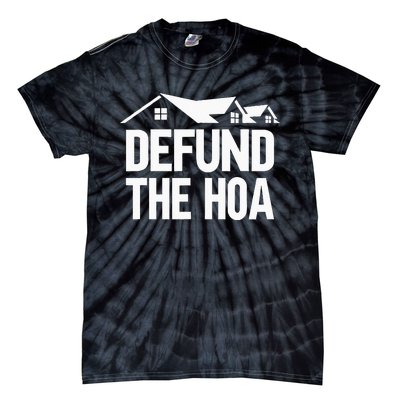 Defund The HOA Tie-Dye T-Shirt