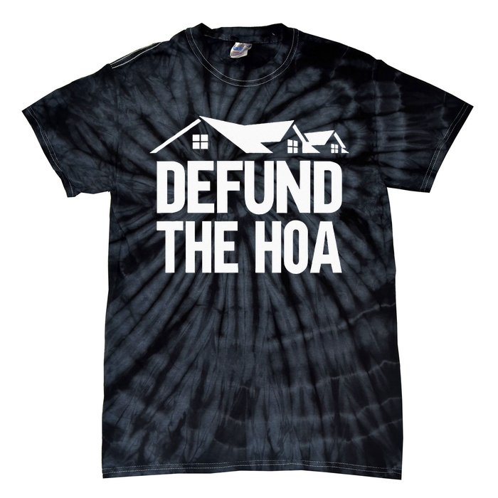 Defund The HOA Tie-Dye T-Shirt