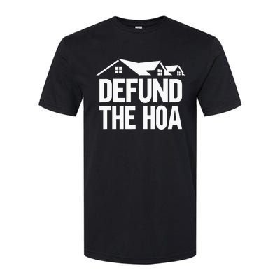 Defund The HOA Softstyle CVC T-Shirt