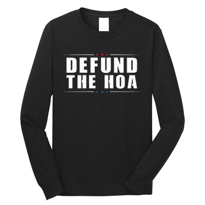 Defund The Hoa Anti Home Owners Association Long Sleeve Shirt