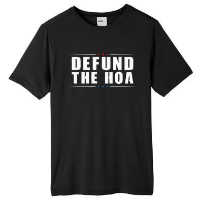 Defund The Hoa Anti Home Owners Association Tall Fusion ChromaSoft Performance T-Shirt