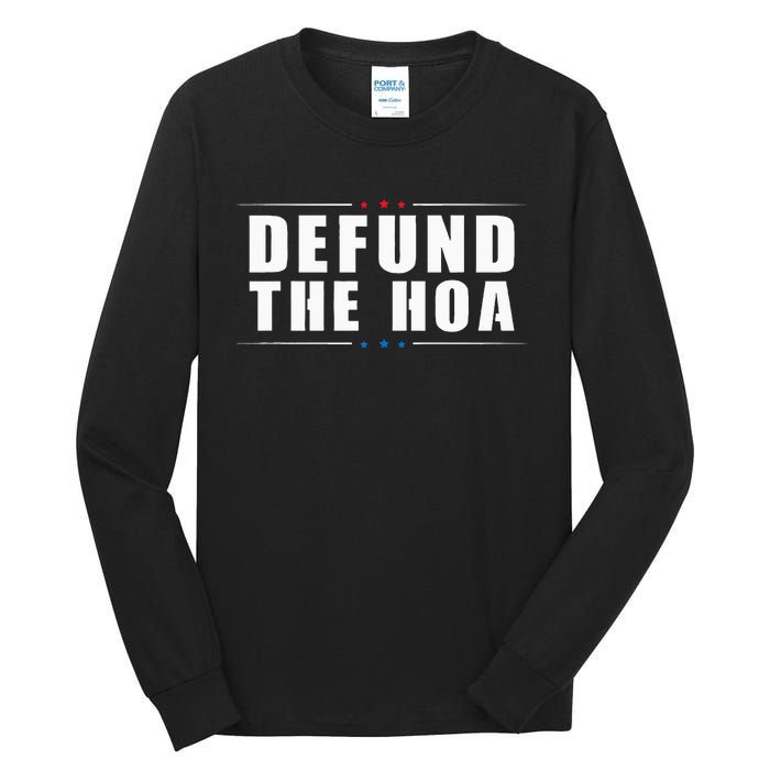 Defund The Hoa Anti Home Owners Association Tall Long Sleeve T-Shirt