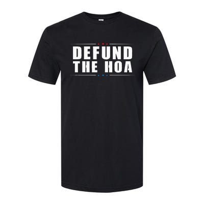 Defund The Hoa Anti Home Owners Association Softstyle CVC T-Shirt