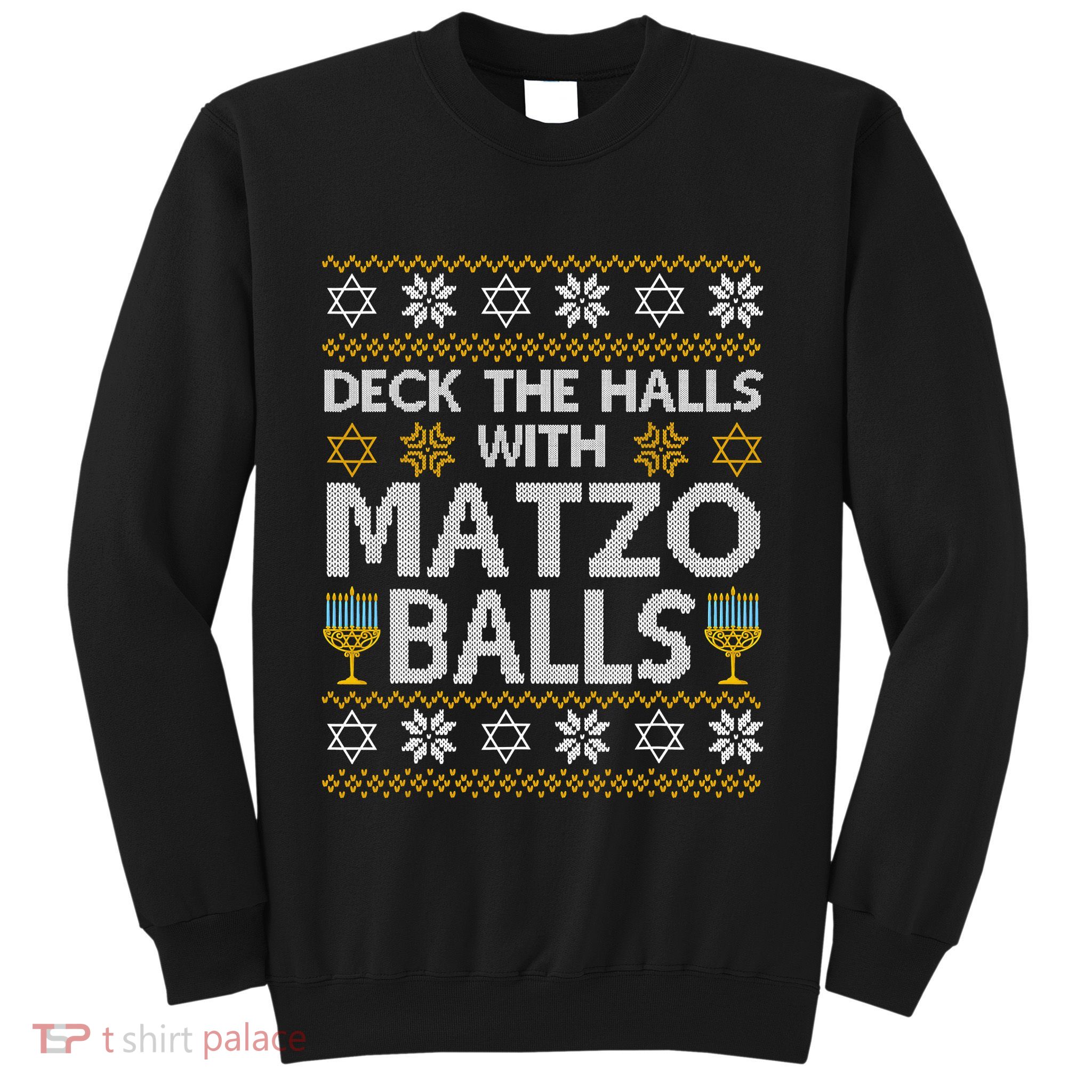Deck The Halls With Matzo Balls Chanukkah Ugly Hanukkah Sweatshirt