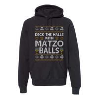 Deck The Halls With Matzo Balls Chanukkah Ugly Hanukkah Premium Hoodie