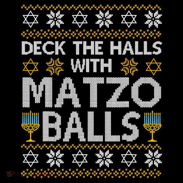 Deck The Halls With Matzo Balls Chanukkah Ugly Hanukkah Poster