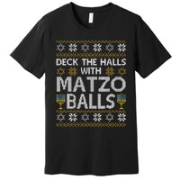 Deck The Halls With Matzo Balls Chanukkah Ugly Hanukkah Premium T-Shirt