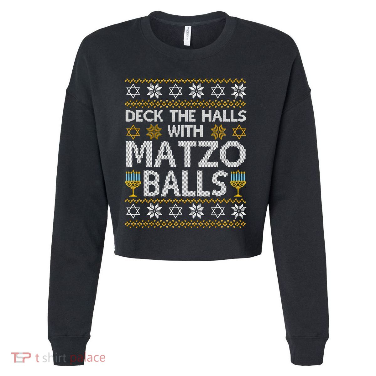Deck The Halls With Matzo Balls Chanukkah Ugly Hanukkah Cropped Pullover Crew
