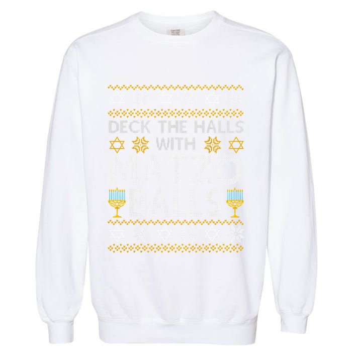 Deck The Halls With Matzo Balls Chanukkah Ugly Hanukkah Garment-Dyed Sweatshirt