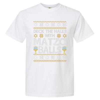 Deck The Halls With Matzo Balls Chanukkah Ugly Hanukkah Garment-Dyed Heavyweight T-Shirt