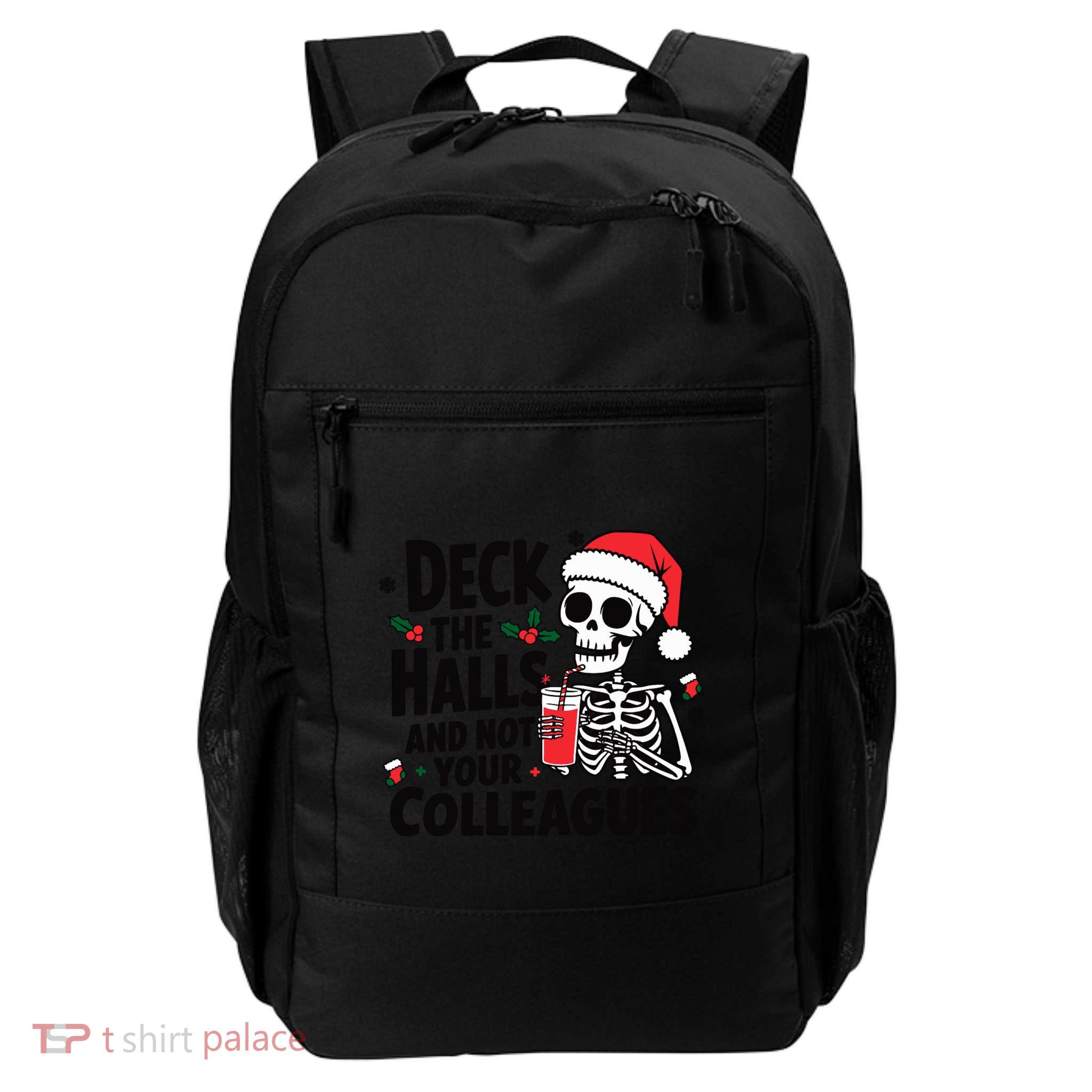 Deck The Halls And Not Your Colleagues Christmas Holiday Daily Commute Backpack