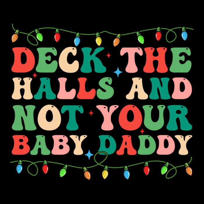 Deck The Halls And Not Your Daddy Lights Christmas Gift Backpack