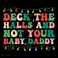 Deck The Halls And Not Your Daddy Lights Christmas Gift Cooling Performance Long Sleeve Crew