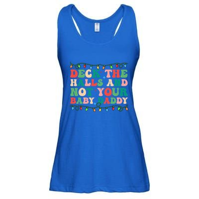 Deck The Halls And Not Your Daddy Lights Christmas Gift Ladies Essential Flowy Tank