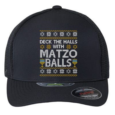 Deck The Halls With Matzo Balls Chanukkah Ugly Hanukkah Flexfit Unipanel Trucker Cap