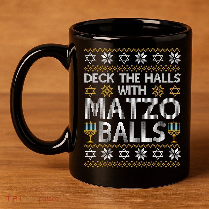 Deck The Halls With Matzo Balls Chanukkah Ugly Hanukkah 11oz C Handle Ceramic Mug