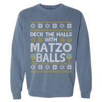 Deck The Halls With Matzo Balls Chanukkah Ugly Hanukkah Garment-Dyed Sweatshirt
