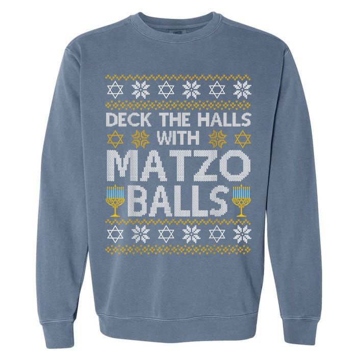 Deck The Halls With Matzo Balls Chanukkah Ugly Hanukkah Garment-Dyed Sweatshirt