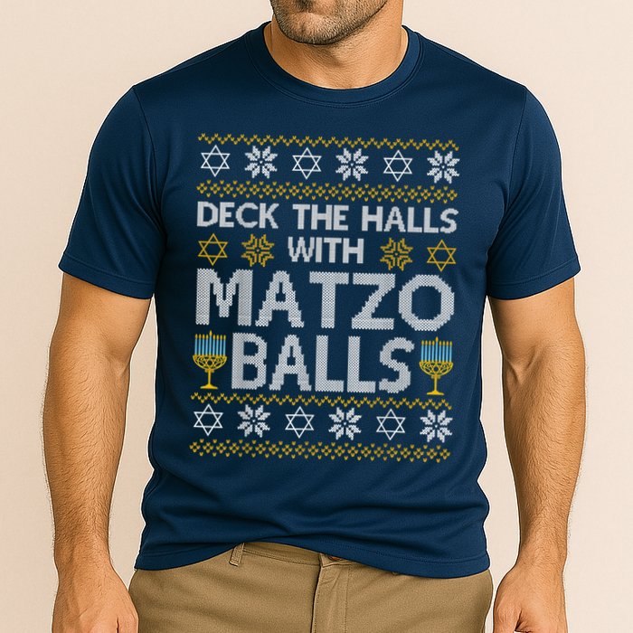 Deck The Halls With Matzo Balls Chanukkah Ugly Hanukkah Performance Shirt